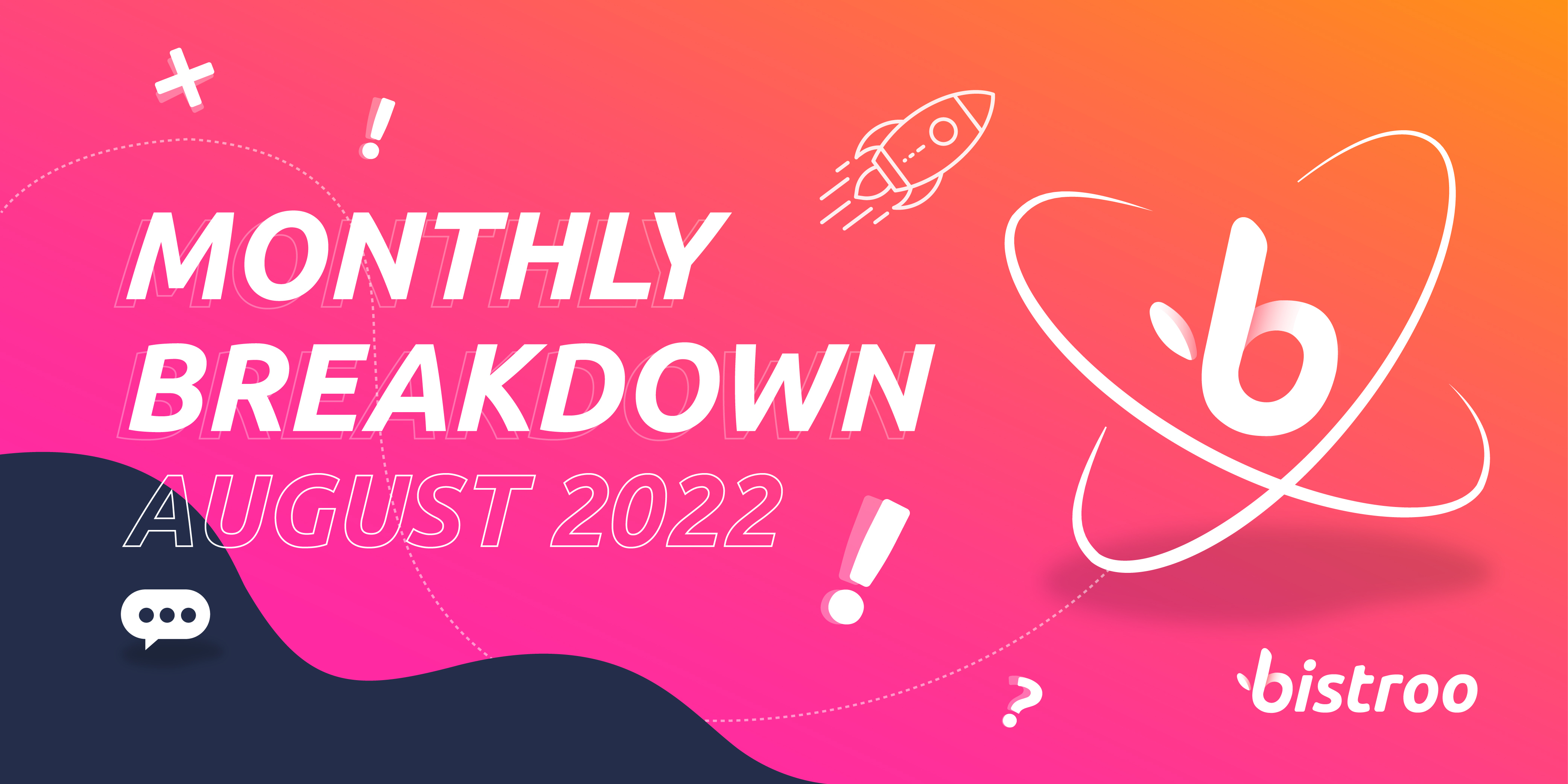 The Bistroo Breakdown : Monthly Progress Report — August 2022